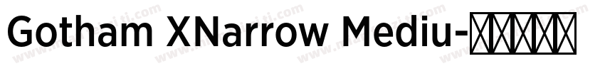 Gotham XNarrow Mediu字体转换